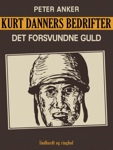Kurt Danners bedrifter: Det forsvundne guld