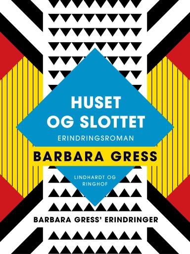 Huset og slottet: Erindringsroman