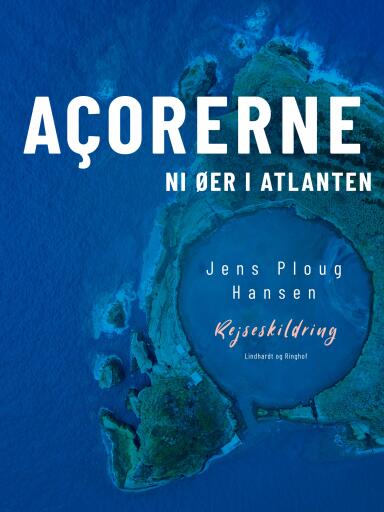 Açorerne. Ni øer i Atlanten