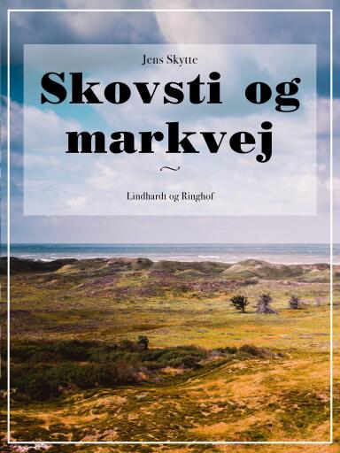 Skovsti og markvej