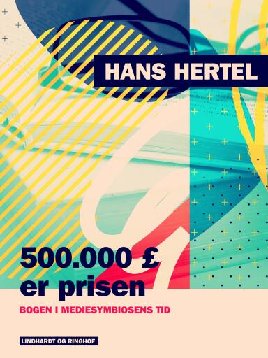 500.000 £ er prisen. Bogen i mediesymbiosens tid