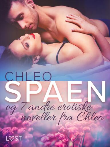 Spaen – og 7 andre erotiske noveller fra Chleo
