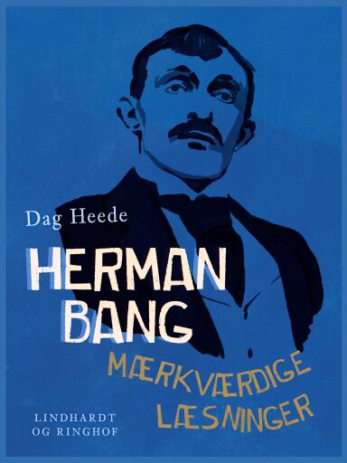 Herman Bang – mærkværdige læsninger