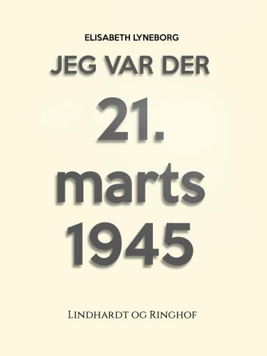 Jeg var der! 21. marts 1945