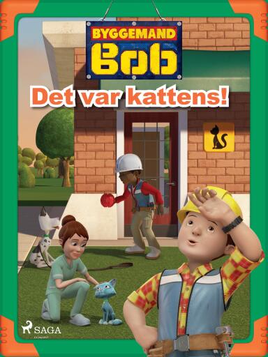 Byggemand Bob – Det var kattens!