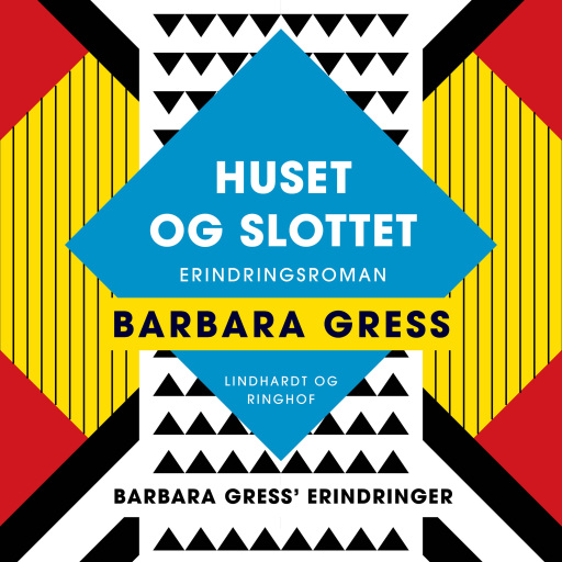 Huset og slottet: Erindringsroman