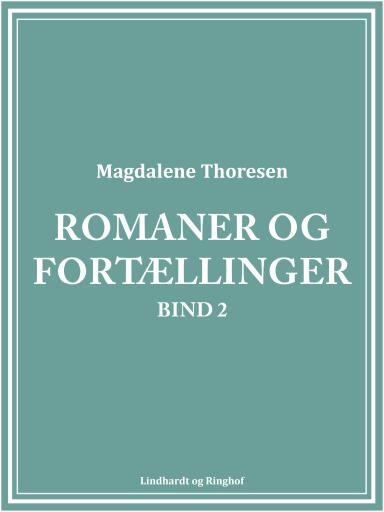 Romaner og fortællinger. Bind 2