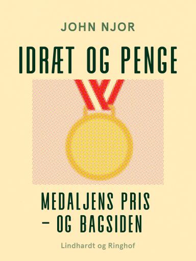Idræt og penge. Medaljens pris – og bagsiden