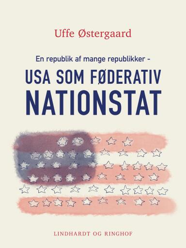 En republik af mange republikker – USA som føderativ nationstat