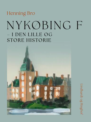Nykøbing F – i den lille og store historie