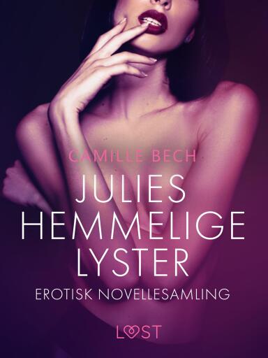 Julies hemmelige lyster – erotisk novellesamling