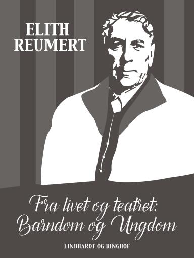 Fra livet og teatret – Barndom og ungdom