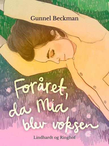 Foråret, da Mia blev voksen