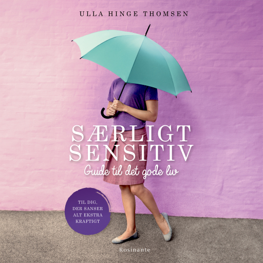 Særligt sensitiv – guide til det gode liv