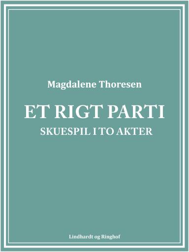 Et rigt parti: Skuespil i to akter