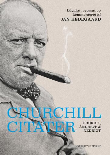 Churchill-citater. Ordrigt, åndrigt og nedrigt