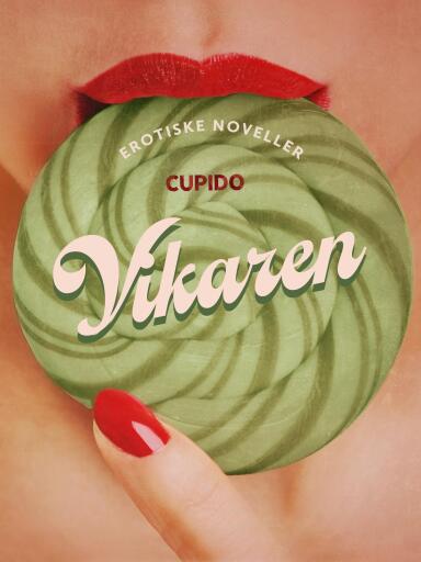 Vikaren – og andre erotiske noveller fra Cupido