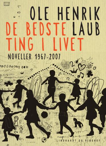 De bedste ting i livet: Noveller 1967–2007