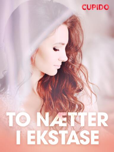 Portada del libro «To nætter i ekstase – erotiske noveller», de Cupido