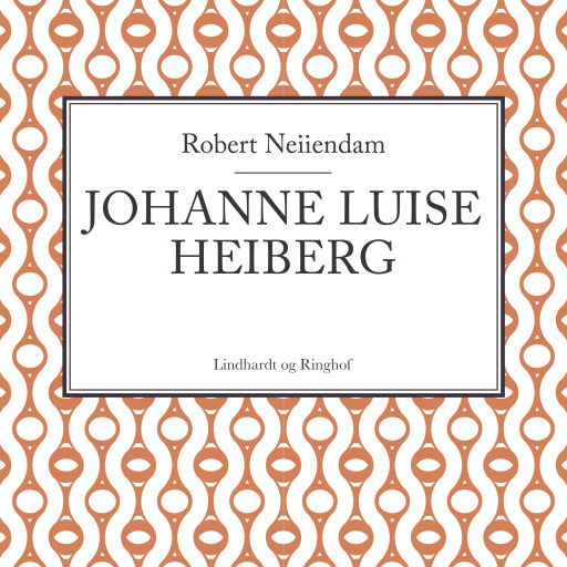 Portada del audiolibro «Johanne Luise Heiberg», de Robert Neiiendam