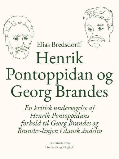 Henrik Pontoppidan og Georg Brandes. En kritisk undersøgelse af Henrik Pontoppidans forhold til Geor