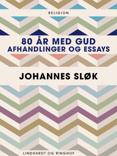 80 år med Gud. Afhandlinger og essays