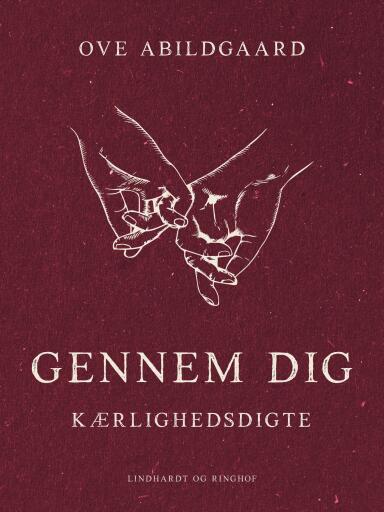 Gennem dig. Kærlighedsdigte
