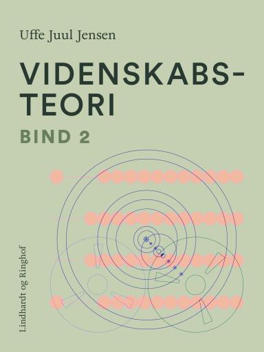 Videnskabsteori. Bind 2