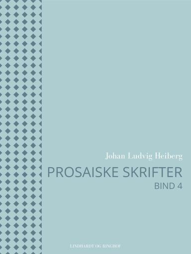 Prosaiske skrifter 4