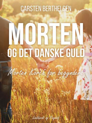 Morten og det danske guld – Morten Korch for begyndere