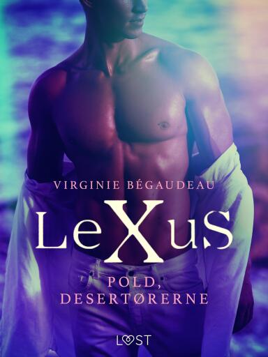 LeXuS: Pold, Desertørerne – erotisk dystopi