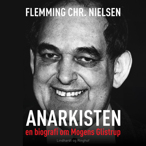 Anarkisten, en biografi om Mogens Glistrup