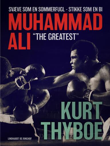 Muhammad Ali – "The greatest": svæve som en sommerfugl – stikke som en bi