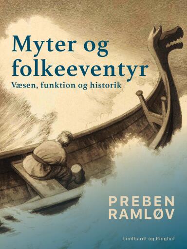 Myter og folkeeventyr. Væsen, funktion og historik