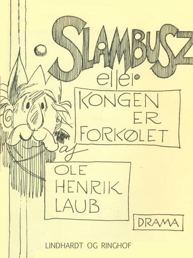 Slambusz eller kongen er forkølet