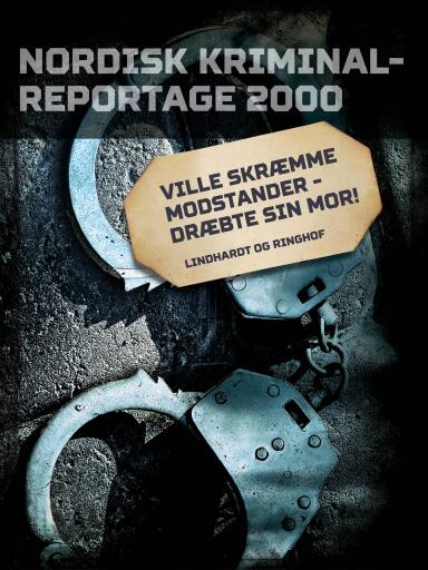 Ville skræmme modstander – dræbte sin mor!