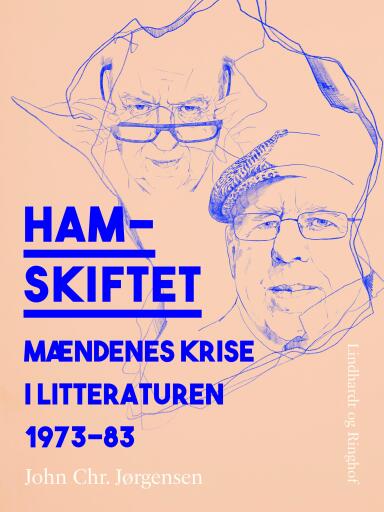 Hamskiftet. Mændenes krise i litteraturen 1973–83