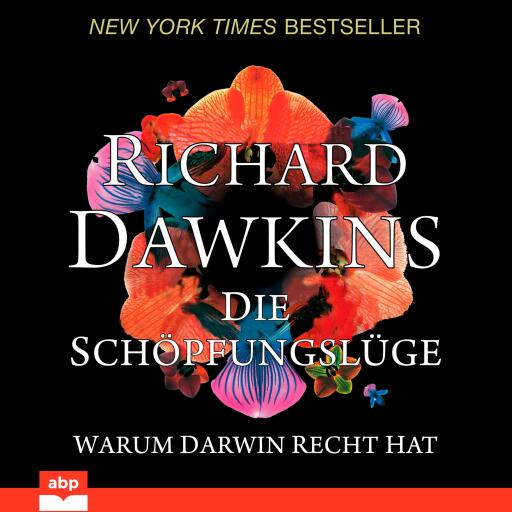 Die Schöpfungslüge. Warum Darwin recht hat