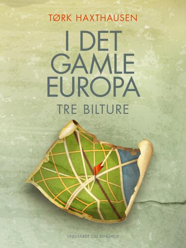 I det gamle Europa. Tre bilture