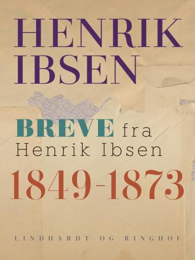 Breve fra Henrik Ibsen: 1849–1873