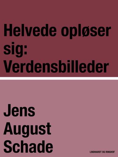 Helvede opløser sig: Verdensbilleder