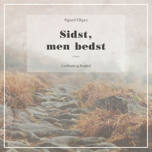 Sidst, men bedst