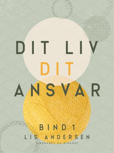 Dit liv – dit ansvar. Bind 1