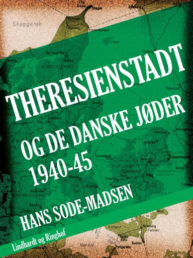 Theresienstadt – og de danske jøder 1940–45