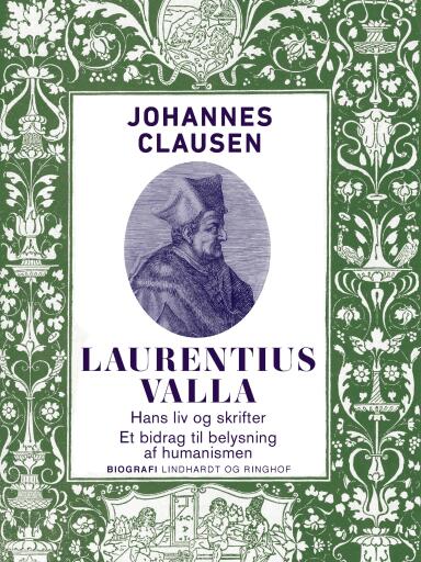 Laurentius Valla – hans liv og skrifter. Et bidrag til belysning af humanismen