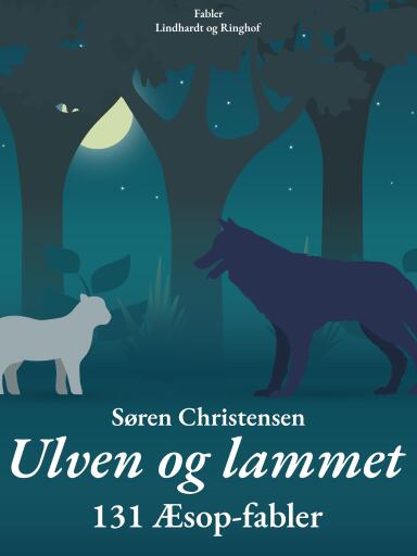 Ulven og lammet: 131 Æsop–fabler