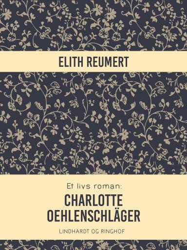 Et livs roman – Charlotte Oehlenschläger
