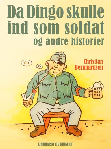 Da Dingo skulle ind som soldat – og andre historier