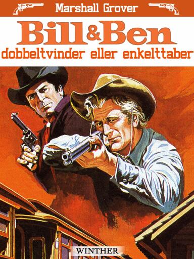 Bill og Ben – dobbeltvinder eller enkelttaber