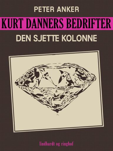 Kurt Danners bedrifter: Den sjette kolonne